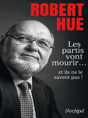 cover image of Les partis vont mourir... et ils ne le savent pas !